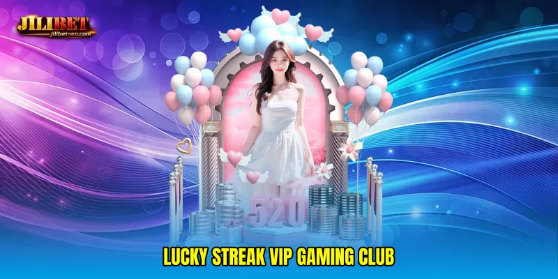 Lucky streak VIP gaming club