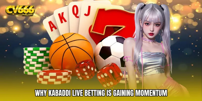 Why Kabaddi live betting is gaining momentum